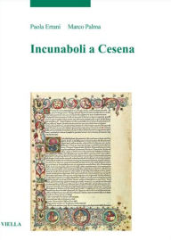 Title: Incunaboli a Cesena, Author: Paola Errani