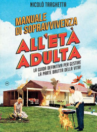Title: Manuale di sopravvivenza all'et adulta, Author: Nicol Targhetta