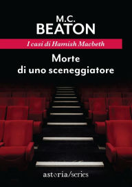 Title: Morte di uno sceneggiatore: I casi di Hamish Macbeth, Author: M. C. Beaton