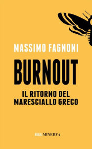 Title: Burnout: Il ritorno del maresciallo Greco, Author: Massimo Fagnoni