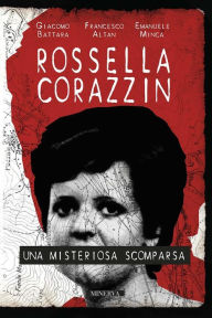 Title: Rossella Corazzin. Una misteriosa scomparsa, Author: Francesco Altan