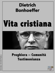Title: Vita cristiana, Author: Dietrich Bonhoeffer