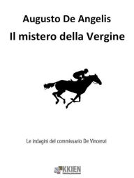 Title: Il mistero della Vergine, Author: Augusto De Angelis