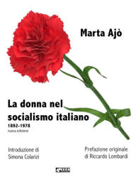 Title: La donna nel socialismo italiano, Author: Marta Ajò