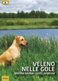 Title: Veleno nelle gole, Author: Gisella Orsini