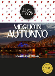 Title: Meglio in autunno, Author: Emanuela Guttoriello