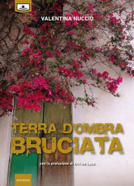 Title: Terra d'ombra bruciata, Author: Valentina Nuccio