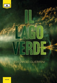 Title: Il lago verde, Author: Edoardo Guerrini
