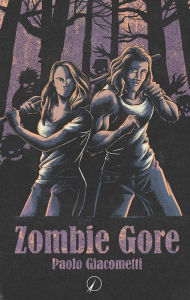 Title: Zombie Gore, Author: Paolo Giacometti