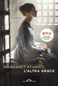 Title: L'altra Grace, Author: Margaret Atwood
