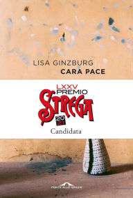Title: Cara pace, Author: Lisa Ginzburg