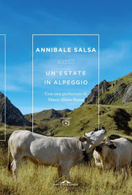 Title: Un'estate in alpeggio, Author: Annibale Salsa