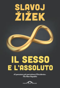 Title: Il sesso e l'assoluto, Author: Slavoj Zizek