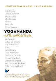 Title: Yogananda mi ha cambiato la vita, Author: Elia Perboni