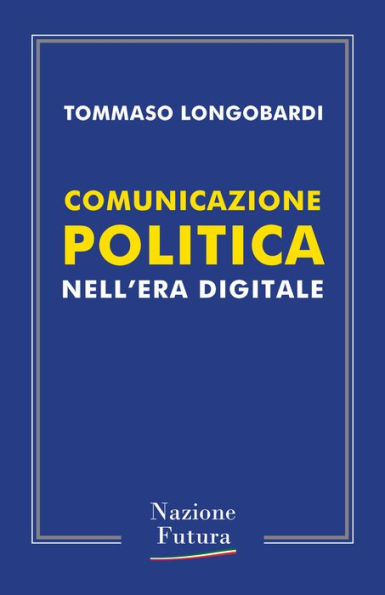 Comunicazione Politica: nell'era digitale