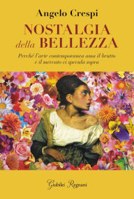 Title: Nostalgia della bellezza, Author: Angelo Crespi