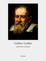 Title: Galileo Galilei, Author: Antonio Favaro