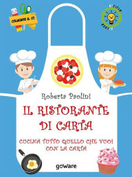 Title: Il ristorante di carta. Cucina tutto quello che vuoi con la carta, Author: Roberta Paolini