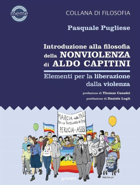 Introduzione alla filosofia della nonviolenza di Aldo Capitini. Elementi per la liberazione dalla violenza