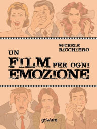 Title: Un film per ogni emozione, Author: Michele Ricchiero