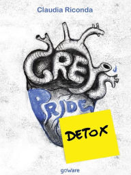 Title: Grey's Pride Detox. Come vivremo senza Grey's Anatomy, Author: Claudia Riconda
