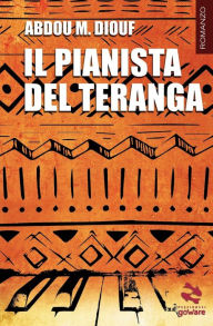 Title: Il pianista del Teranga, Author: Abdou M. Diouf
