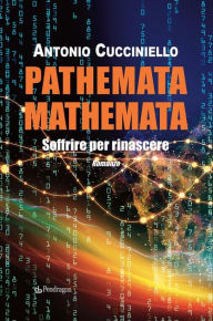 Title: Pathemata Mathemata: Romanzo, Author: Antonio Cucciniello