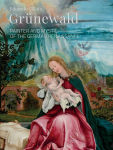 Alternative view 1 of Grünewald: Painter and Mystic of the German Renaissance