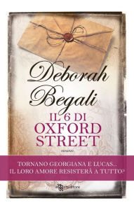 Title: Il 6 di Oxford Street, Author: Deborah Begali