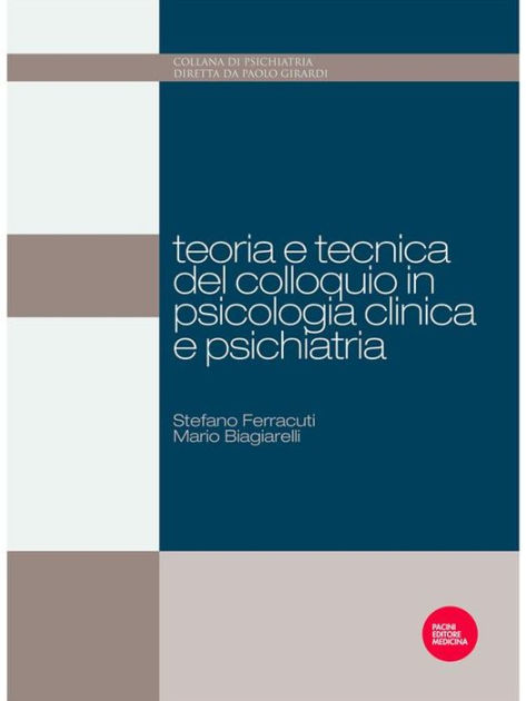 Teoria E Tecnica Del Colloquio In Psicologia Clinica E Psichiatria By