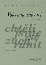 Title: Volevamo salvarci, Author: Petr Hruska