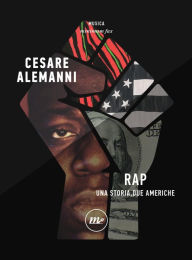 Title: Rap: Una storia, due Americhe, Author: Cesare Alemanni