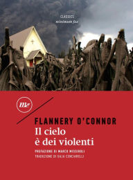 Title: Il cielo è dei violenti, Author: Flannery O'Connor