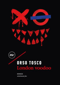 Title: London voodoo, Author: Orso Tosco