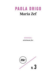 Title: Maria Zef, Author: Paola Drigo