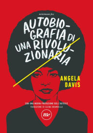 Title: Autobiografia di una rivoluzionaria, Author: Angela Davis