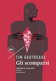 Title: Gli scomparsi, Author: Tim Gautreaux