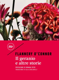 Title: Il geranio e altre storie, Author: Flannery O'Connor