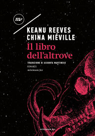 Title: Il libro dell'altrove, Author: Keanu Reeves