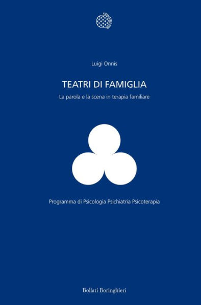 Teatri di famiglia: La parola e la scena in terapia familiare