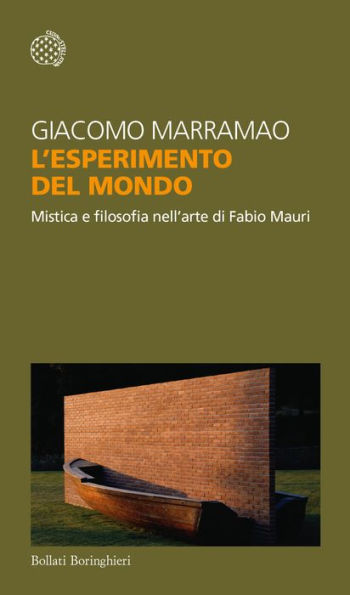 L'esperimento del mondo: Mistica e filosofia nell'arte di Fabio Mauri