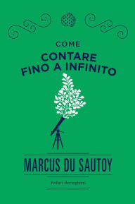Title: Come contare fino a infinito, Author: Marcus Du Sautoy