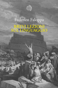 Title: Brevi lezioni sul linguaggio, Author: Federico Faloppa