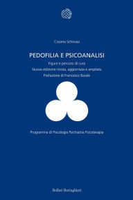 Title: Pedofilia e psicoanalisi: Figure e percorsi di cura, Author: Cosimo Schinaia