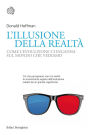 L'illusione della realtà: Come l'evoluzione ci inganna sul mondo che vediamo