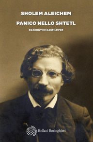 Title: Panico nello shtetl: Racconti di Kasrilevke, Author: Sholem Aleichem