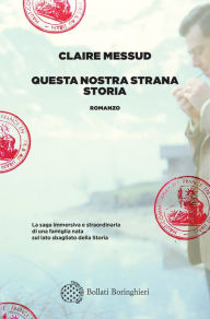 Title: Questa nostra strana storia, Author: Claire Messud