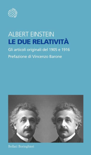 Le due relatività: Gli articoli del 1905 e 1916