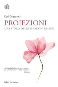 Title: Proiezioni: Una storia delle emozioni umane, Author: Karl Deisseroth