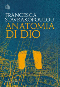Title: Anatomia di Dio, Author: Francesca Stavrakopoulou